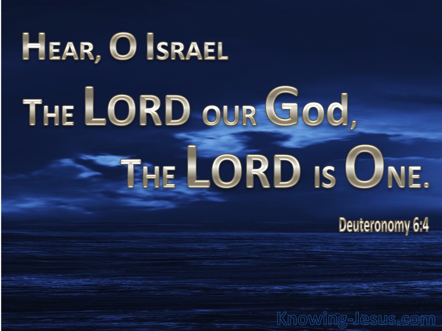 deuteronomy-6-4-hear-o-israel-the-lord-our-god-is-one-lord